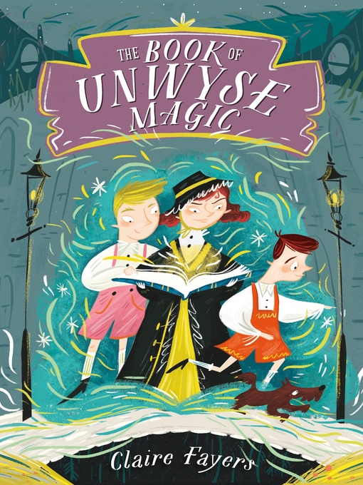 Title details for The Book of Unwyse Magic by Claire Fayers - Wait list